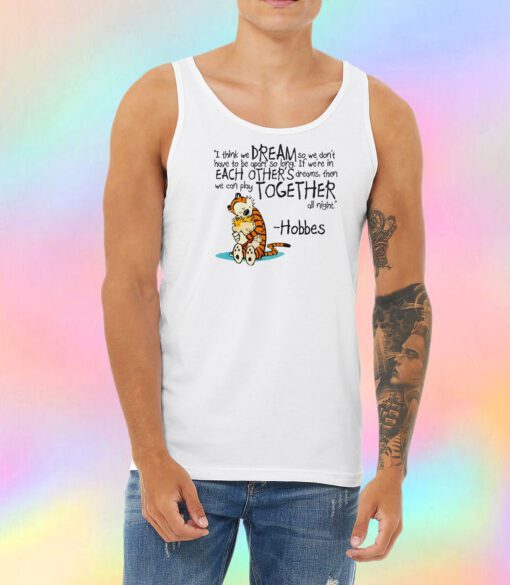 Calvin and Hobbes dreams quote Unisex Tank Top
