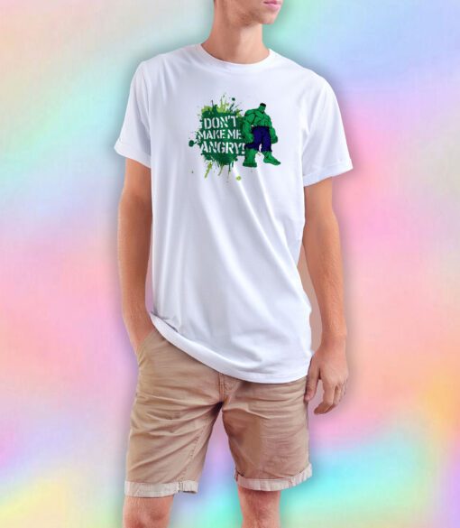 Do not Make Me Angry T Shirt