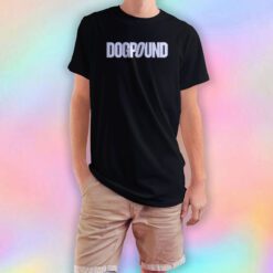 Dogpound Quote T Shirt