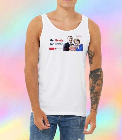 Get Ready For Brexit Spoof Macron Merkel Popcorn Time Unisex Tank Top