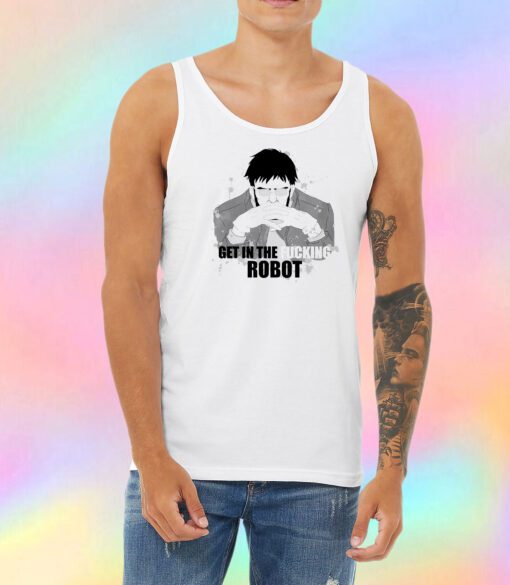 Get in the fucking robot Unisex Tank Top