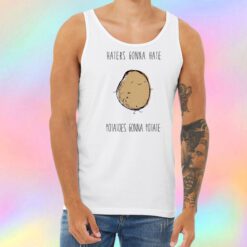 Haters Gonna Hate Potatoes Gonna Potate Unisex Tank Top