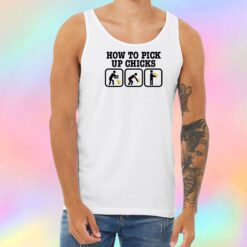 How To Pick Up Chicks Funny Unisex Tank Top