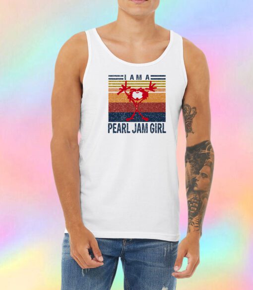 I Am A Pearl Jam Girl Music Style Unisex Tank Top