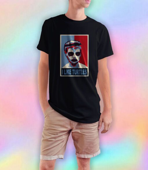 I Like Turtles T Shirt