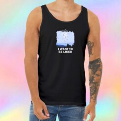 I Want To Be Liked Unisex Tank Top