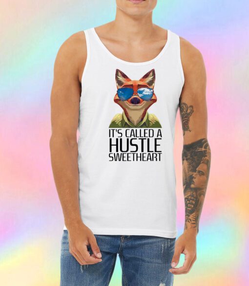 Its Called A Hustle Sweetheart Zootopia Unisex Tank Top