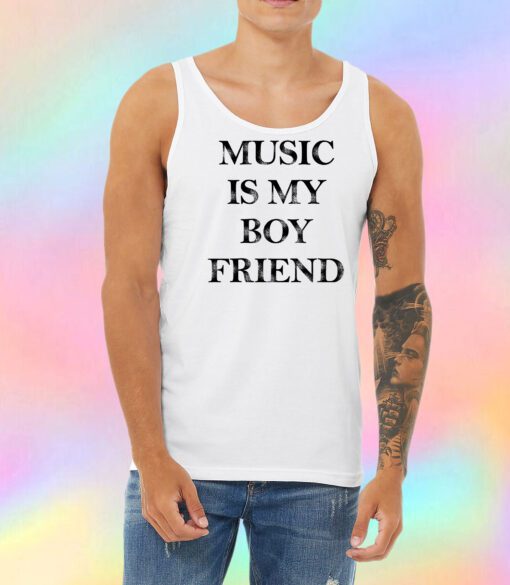 Music Is My Boyfriend Unisex Tank Top