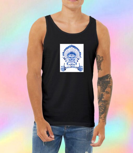 Native Americans Fuck Columbus Unisex Tank Top