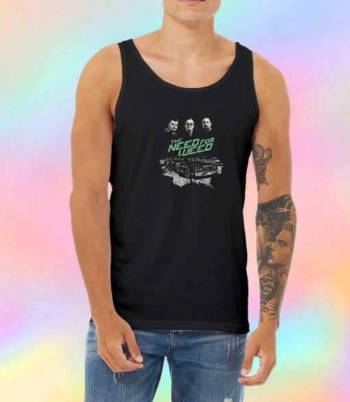 Need For Weed Trailer Park Boys Car Unisex Tank Top