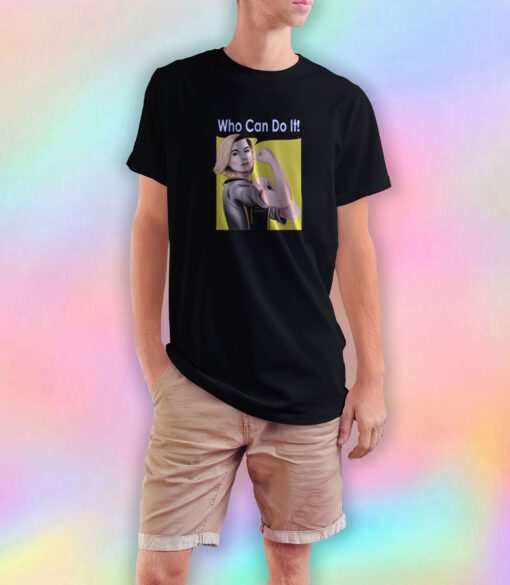 Who Can Do It T Shirt