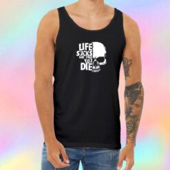 life sucks and then you die logo Unisex Tank Top