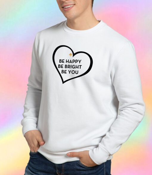 Be Happy Be Bright Be You Kate Spade Sweatshirt