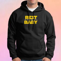 Best Baby in the Galaxy Hoodie