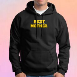 Best Mother in the Galaxy Hoodie
