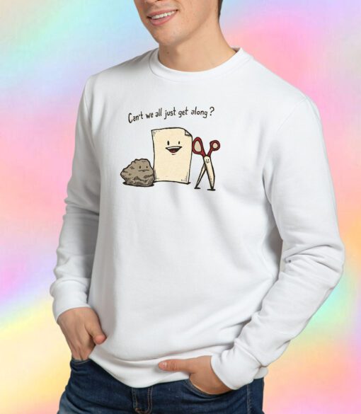 Cant we all just get along Sweatshirt