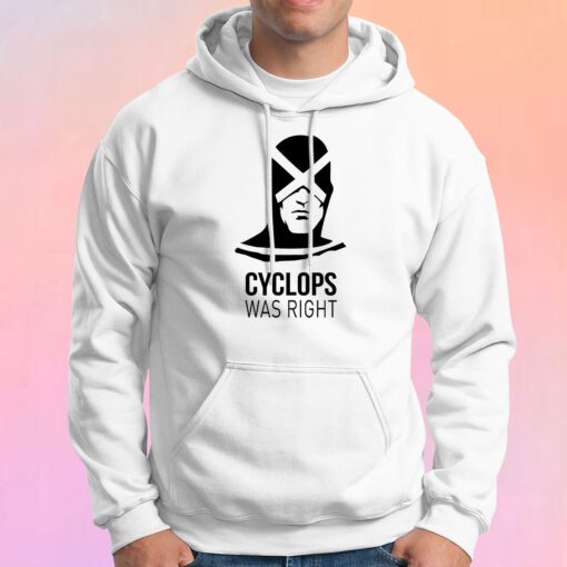 Cyclops Was Right Hoodie
