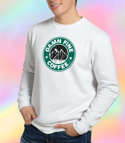 Damn Fine Coffee Sweatshirt