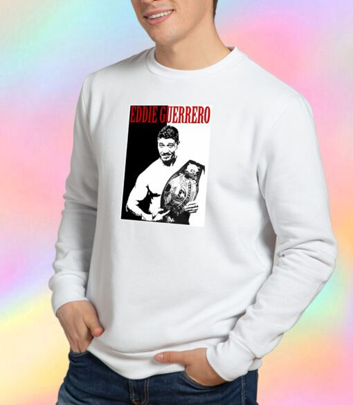 Eddie Guerrero Sweatshirt