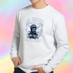 El Chapo Nation Sweatshirt