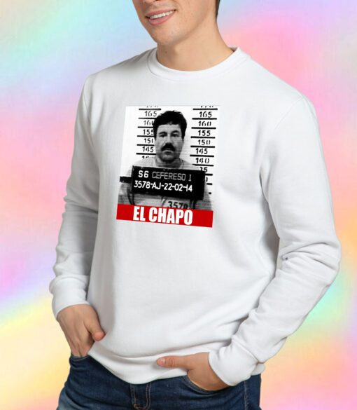 El Chapo Sweatshirt
