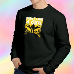 Fight Like A Girl Sweatshirt
