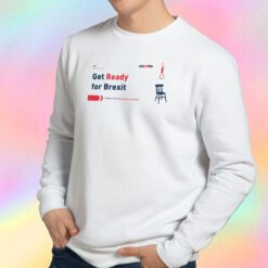 Get Ready For Brexit Spoof Noose and Chair Sweatshirt