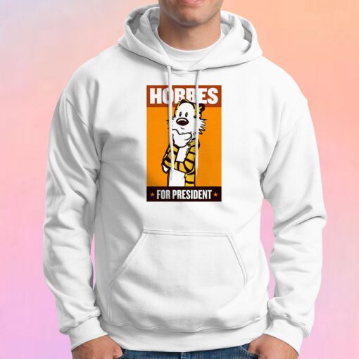 HOBBES FOR PRESIDENT Hoodie