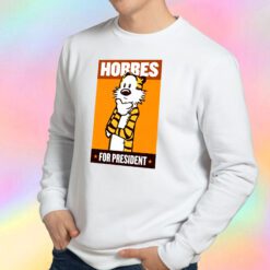 HOBBES FOR PRESIDENT Sweatshirt