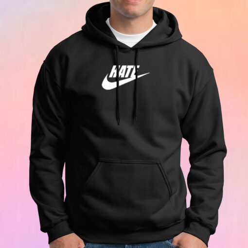 Hate Just Do It Hoodie