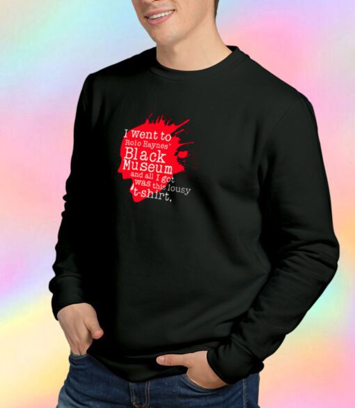 I went to the Black Museum Sweatshirt
