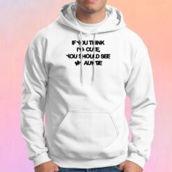 If You Think Im Cute You Should See My Auntie Hoodie