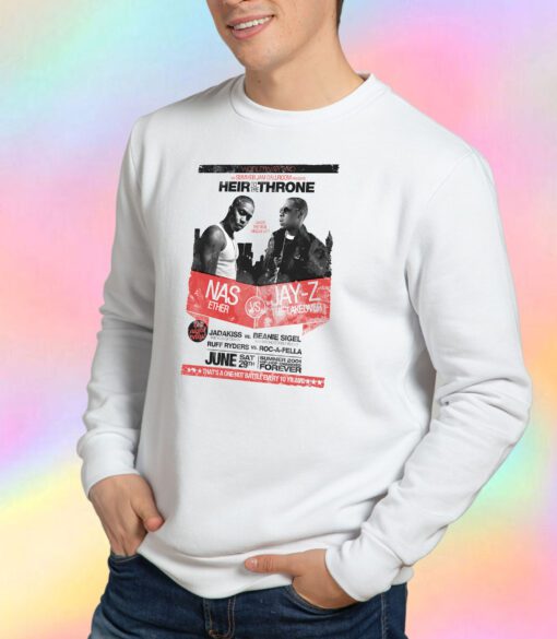 Jay Z vs Nas Heir to the Throne Sweatshirt