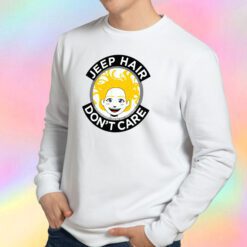 Jeep Hair Dont Care Sweatshirt