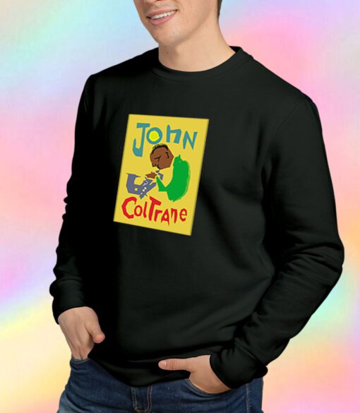 John Coltrane Jazz Music Band Sweatshirt