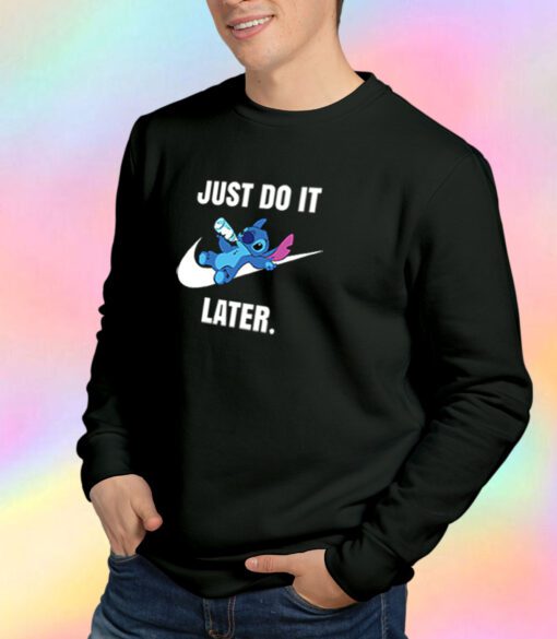 Just Do It Later Cute Baby Disney Stitch Sweatshirt