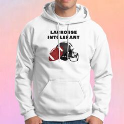 Lacrosse intolerant Hoodie