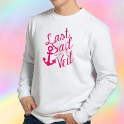 Last Sait Before The Veil Sweatshirt