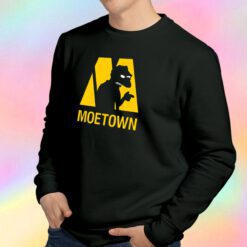 MOETOWN Sweatshirt
