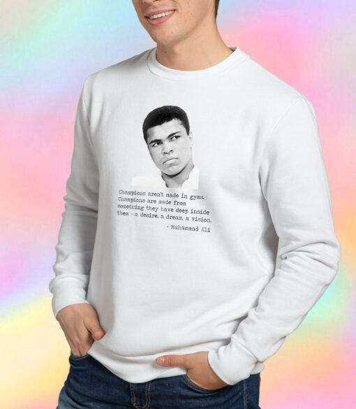 Muhammad Ali Quote Sweatshirt