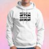 Never be an option Hoodie