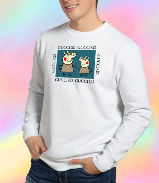 Peppa Pig Life Thug Gucci Sweatshirt