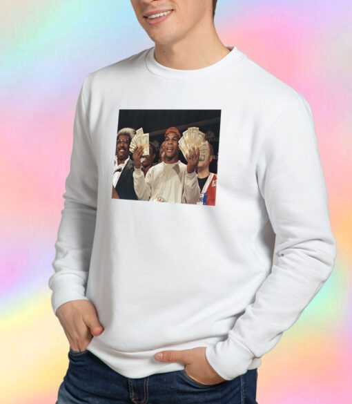 Show Me The Money Mike Tyson Sweatshirt