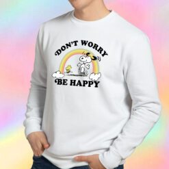 Snoopy Dont Worry Be Happy Sweatshirt