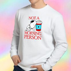 Snoopy Not A Morning Person Sweatshirt