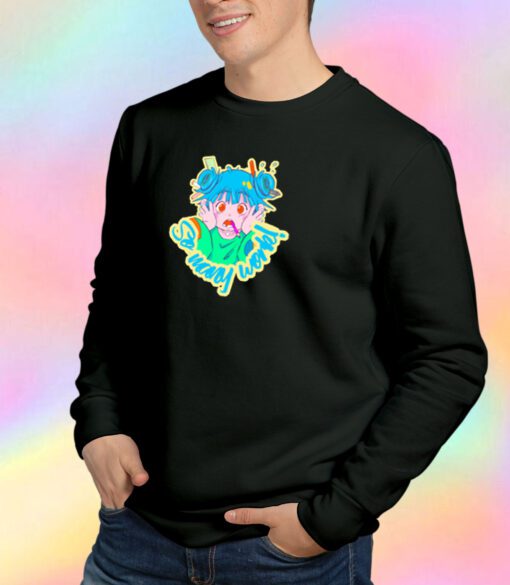 So many work Sweatshirt
