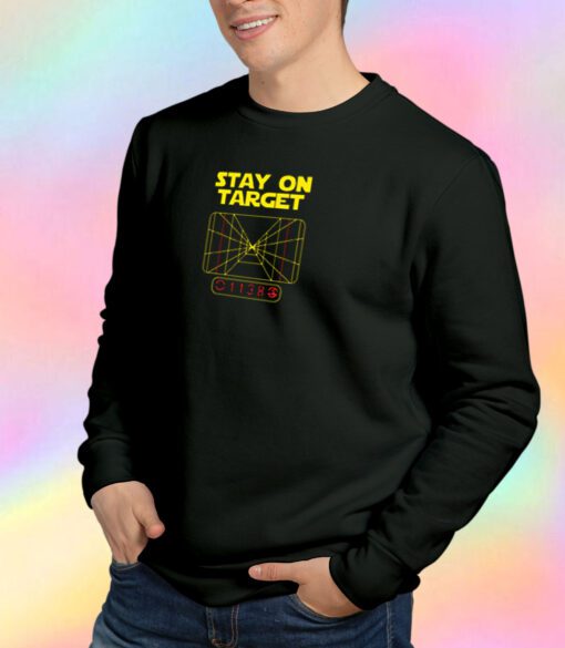 Stay on Target Sweatshirt