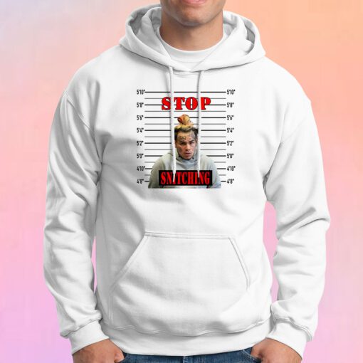 Stop Snitching Tekashi 6ix9ine Hoodie