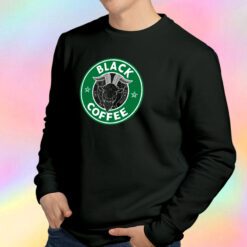 The Black Coffee Sweatshirt