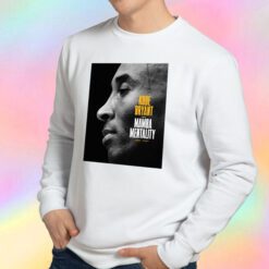 The Mamba Mentality Kobe Bryant Sweatshirt